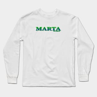 MARTA, MY NAME IS MARTA. SAMER BRASIL Long Sleeve T-Shirt